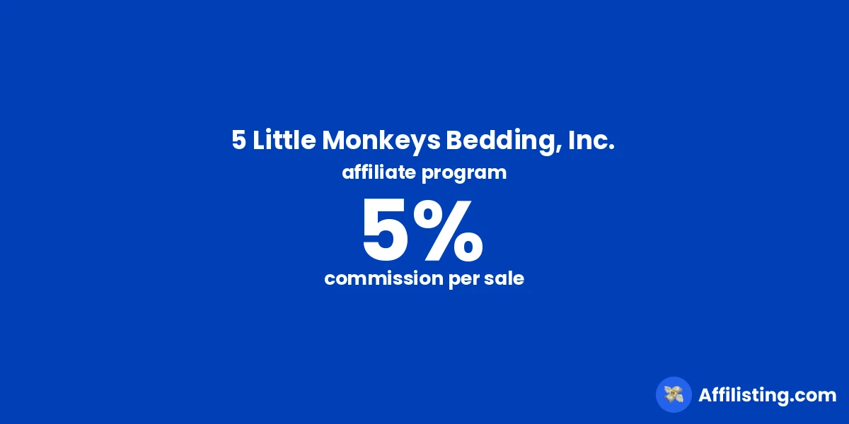5 Little Monkeys Bedding, Inc. affiliate program