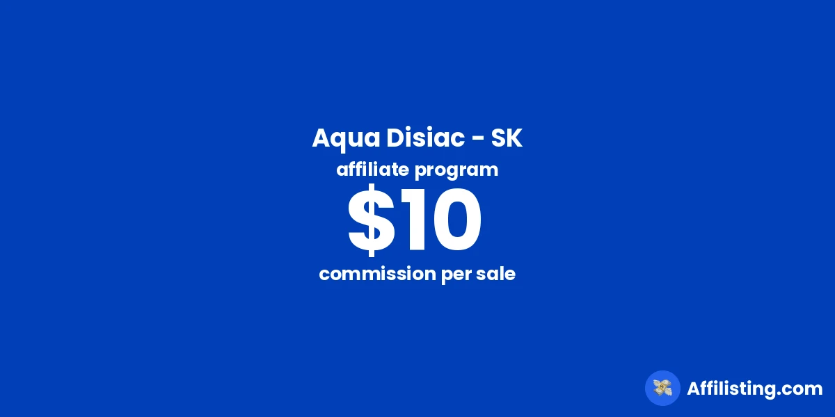 Aqua Disiac - SK affiliate program
