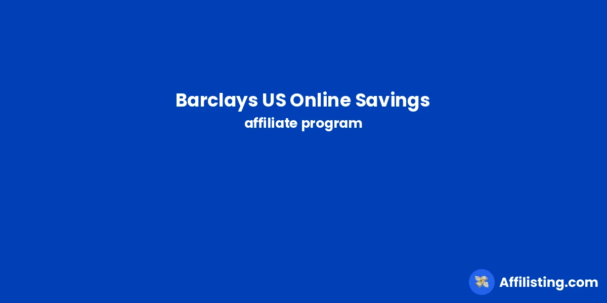 Barclays US Online Savings affiliate program