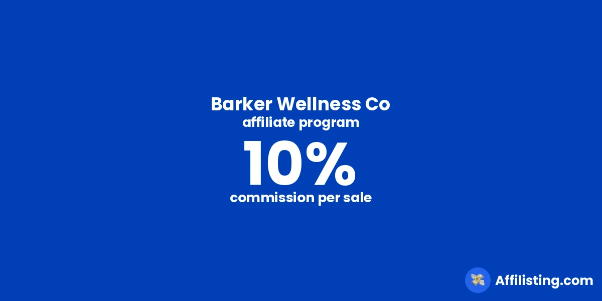 Barker Wellness Co affiliate program