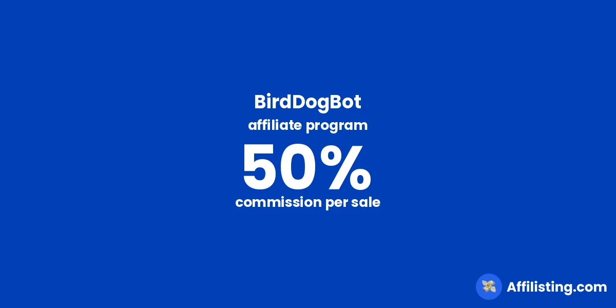 BirdDogBot affiliate program