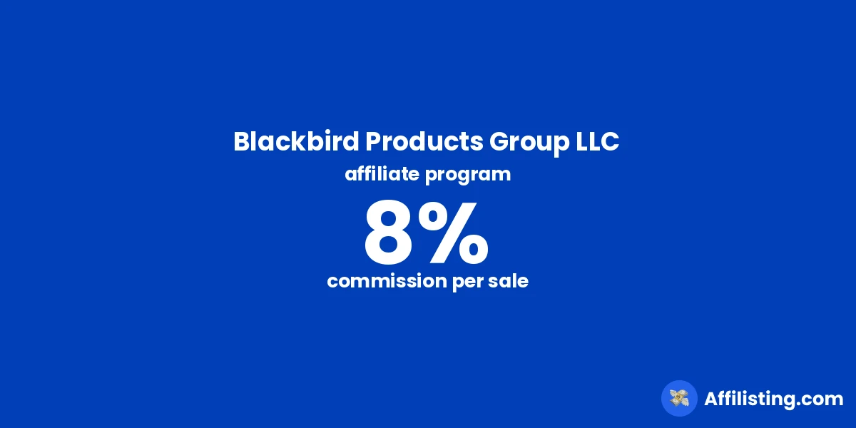 Blackbird Products Group LLC affiliate program