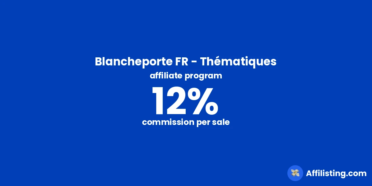 Blancheporte FR - Thématiques affiliate program