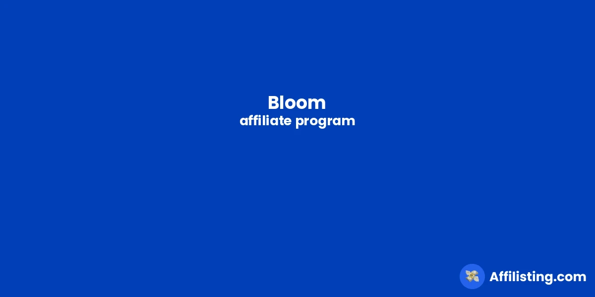 Bloom affiliate program
