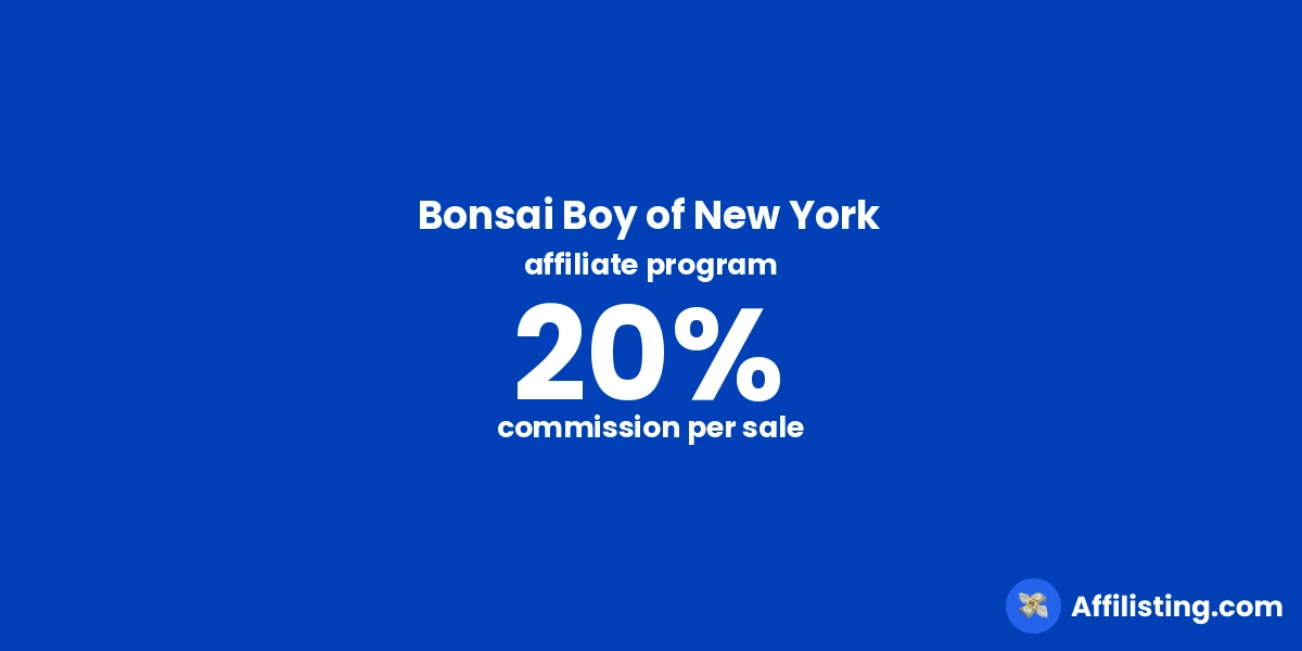Bonsai Boy of New York affiliate program