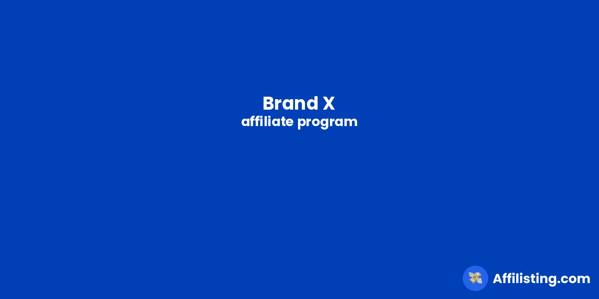 Brand X affiliate program