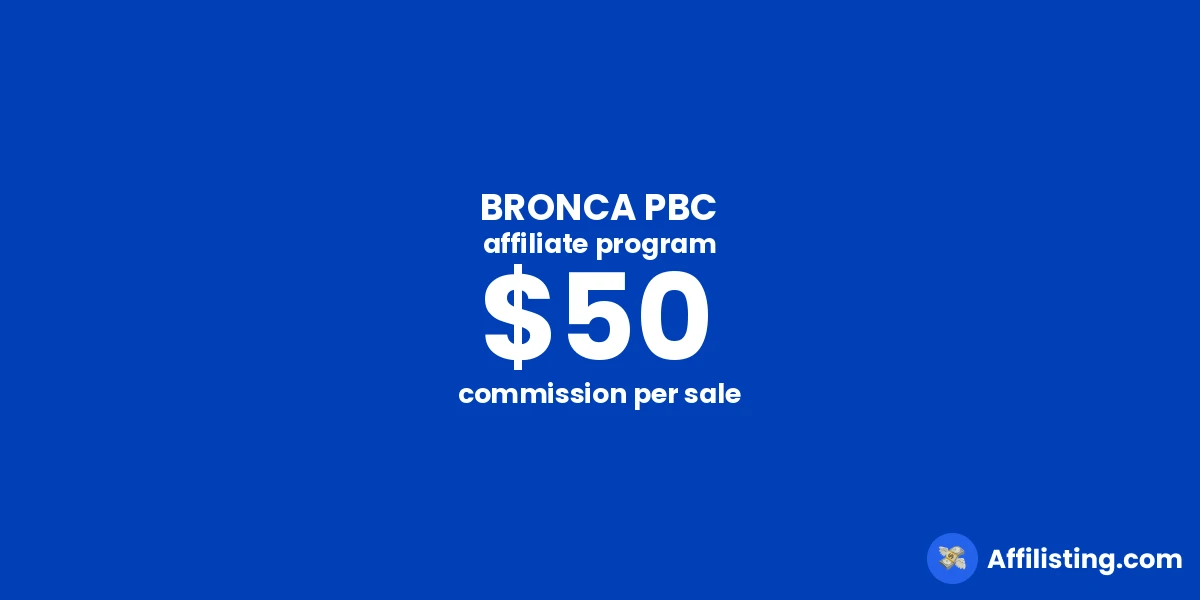 BRONCA PBC affiliate program