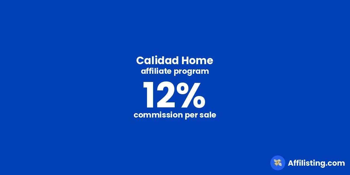 Calidad Home affiliate program