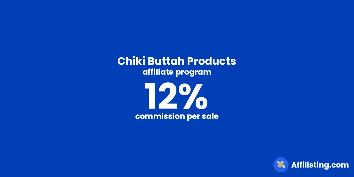 Chiki Buttah Products affiliate program