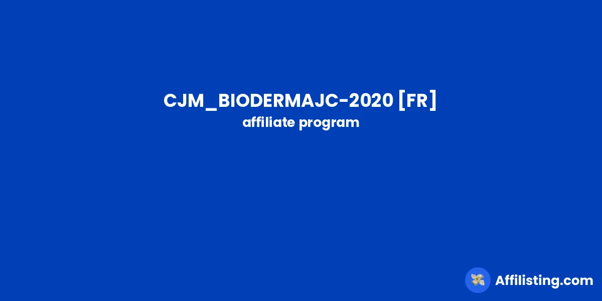 CJM_BIODERMAJC-2020 [FR] affiliate program