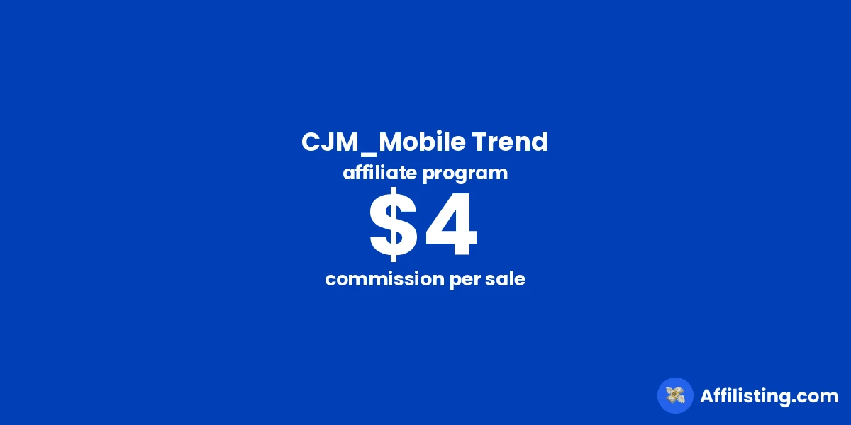 CJM_Mobile Trend affiliate program
