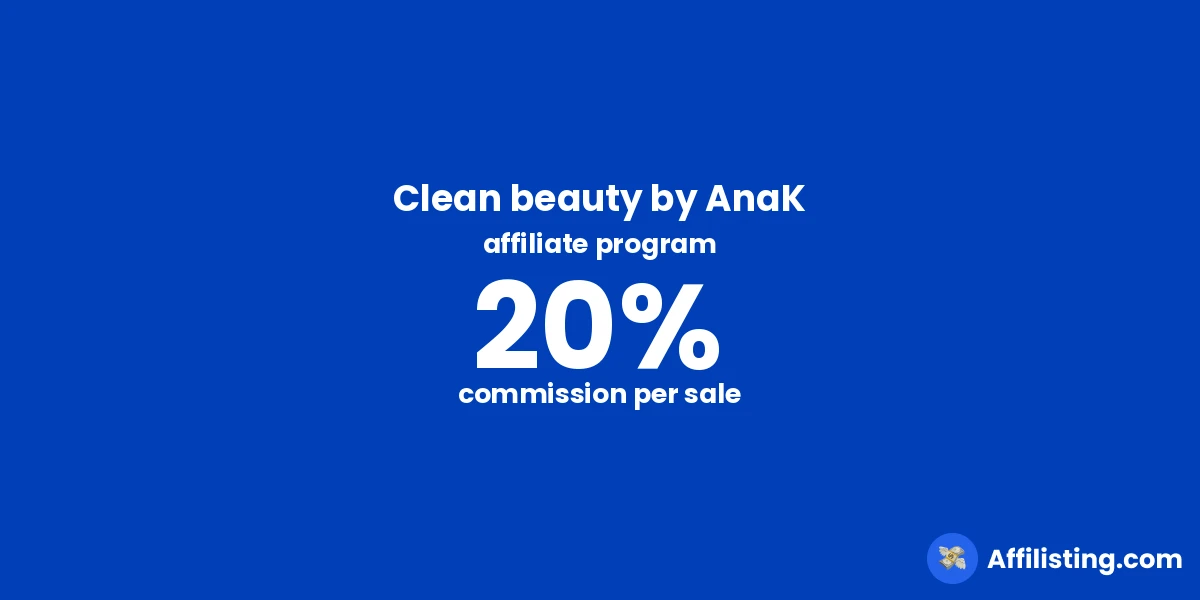 Clean beauty by AnaK affiliate program