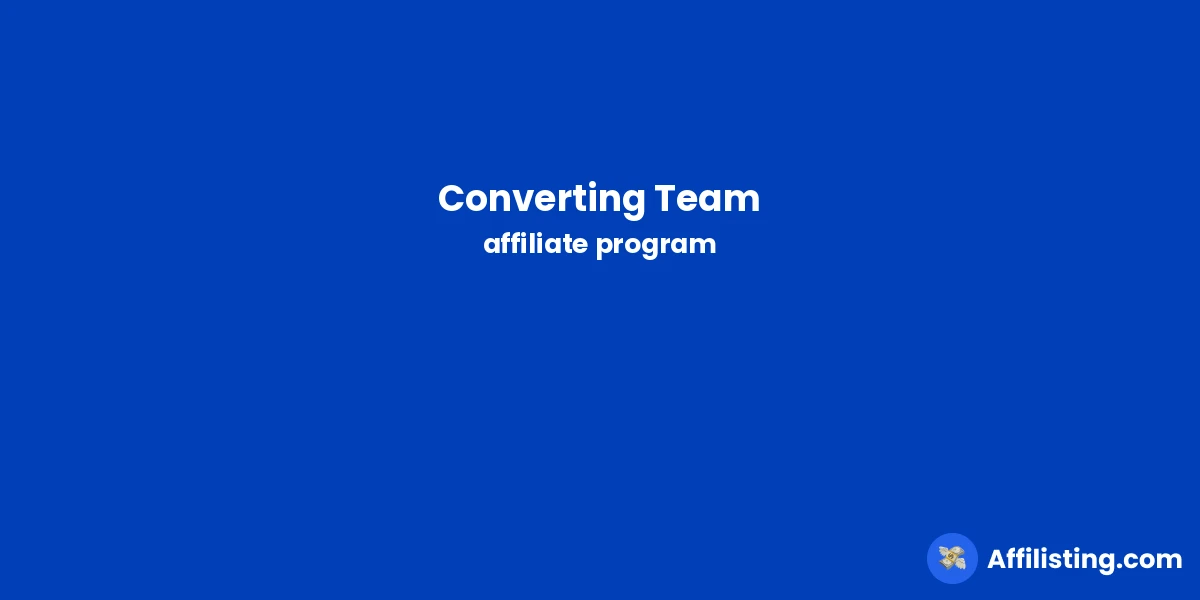 Converting Team affiliate program
