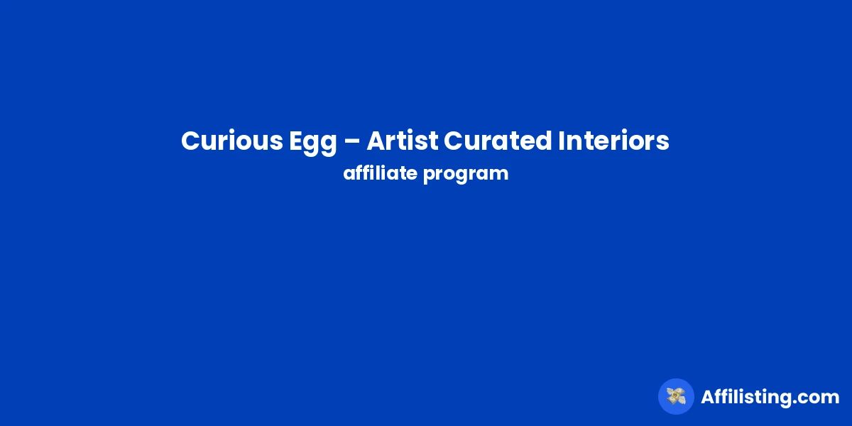 Curious Egg – Artist Curated Interiors affiliate program