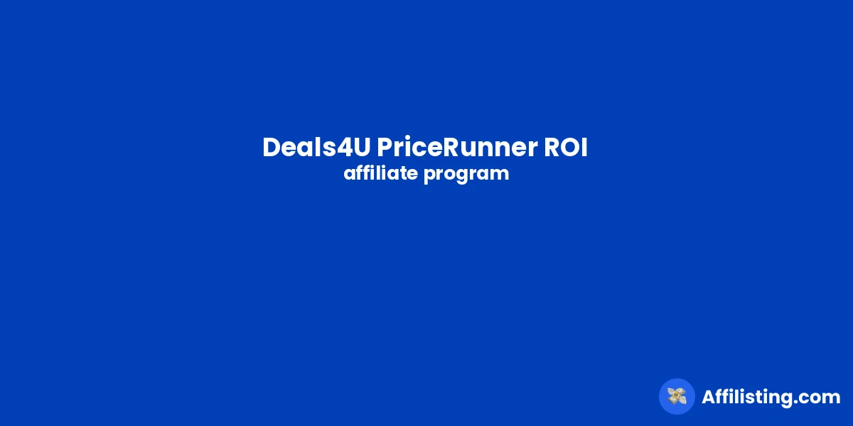 Deals4U PriceRunner ROI affiliate program