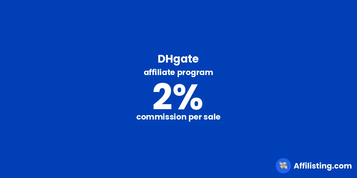 DHgate affiliate program