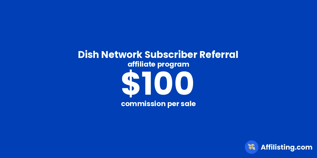 Dish Network Subscriber Referral affiliate program