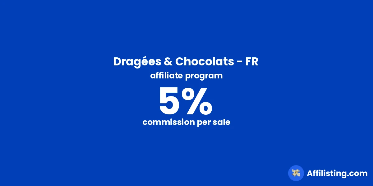 Dragées & Chocolats - FR affiliate program