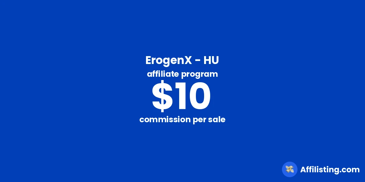 ErogenX - HU affiliate program