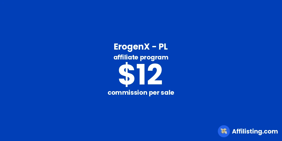 ErogenX - PL affiliate program