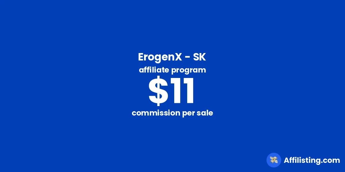 ErogenX - SK affiliate program