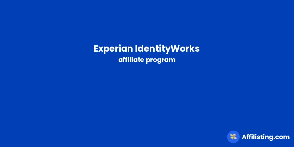 Experian IdentityWorks affiliate program
