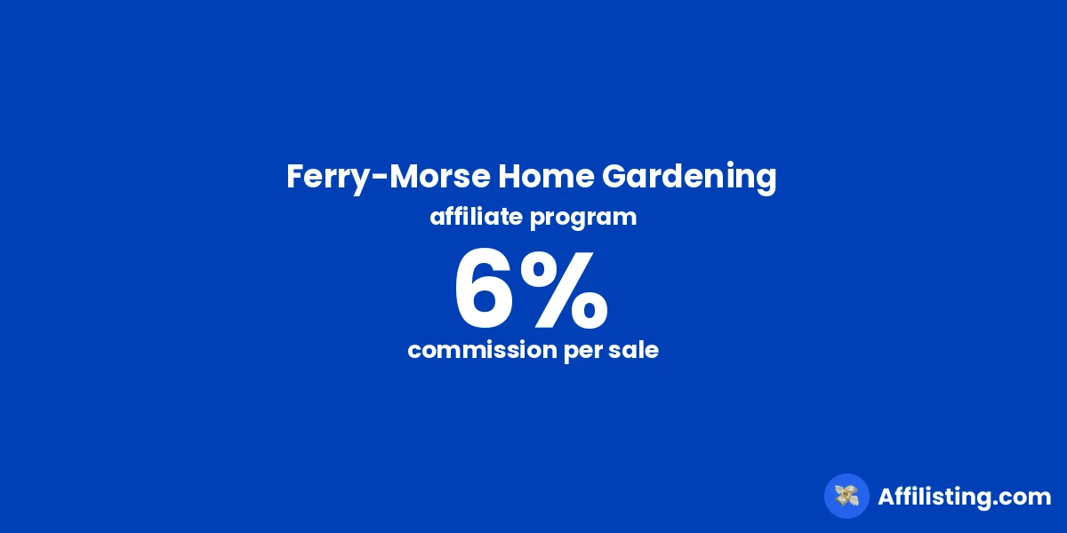 Ferry-Morse Home Gardening affiliate program