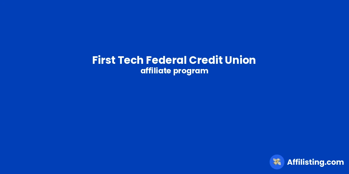First Tech Federal Credit Union affiliate program