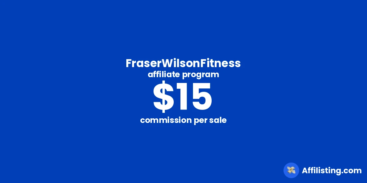 FraserWilsonFitness affiliate program