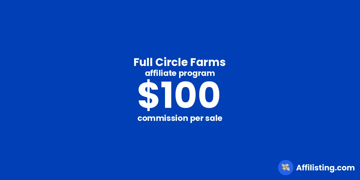 Full Circle Farms affiliate program