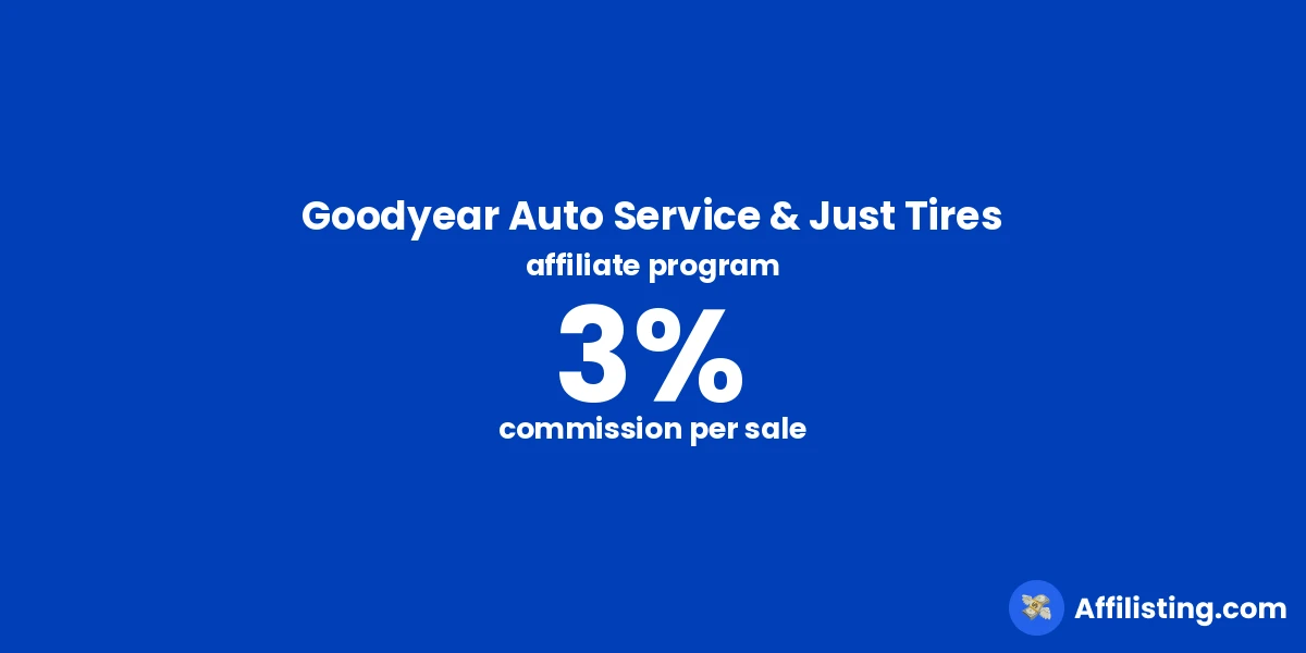 Goodyear Auto Service & Just Tires affiliate program