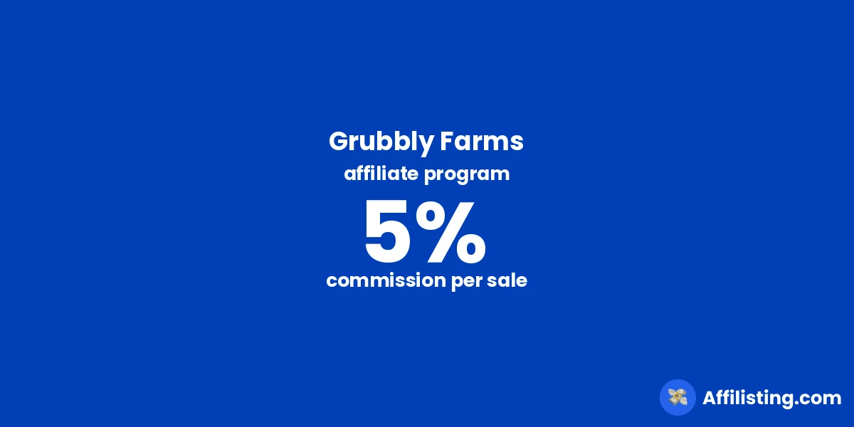 Grubbly Farms affiliate program