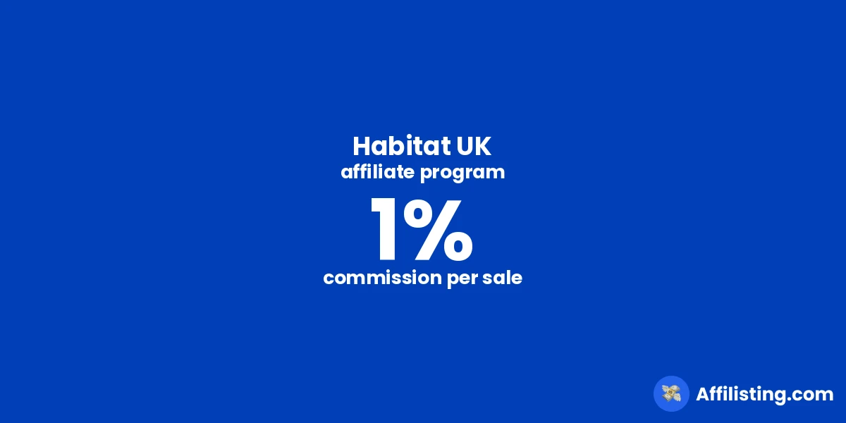 Habitat UK affiliate program
