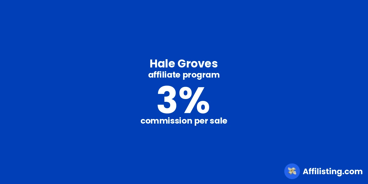 Hale Groves affiliate program