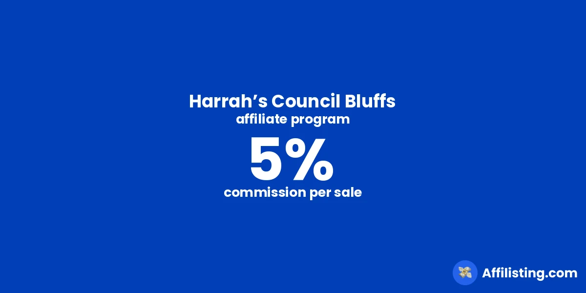 Harrah’s Council Bluffs affiliate program