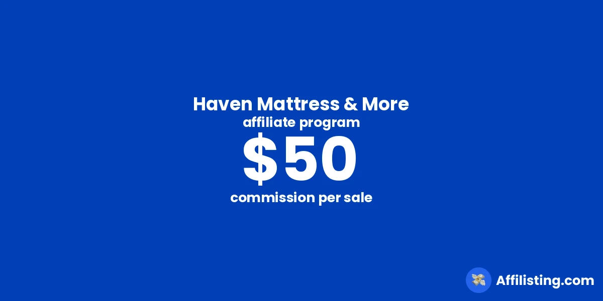 Haven Mattress & More affiliate program