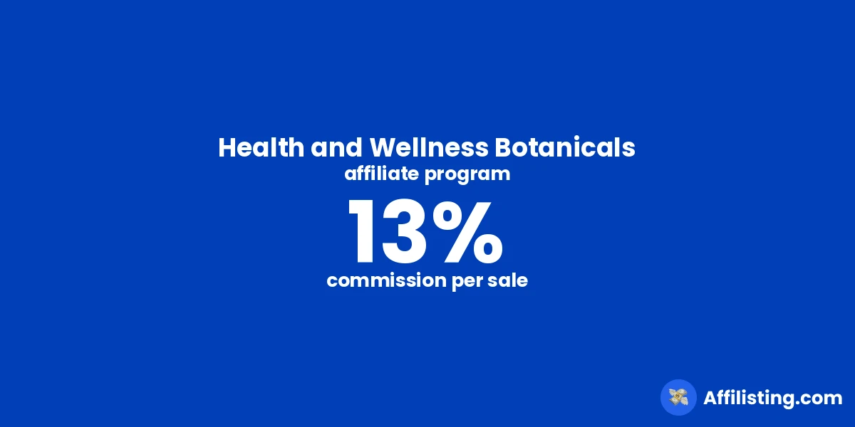 Health and Wellness Botanicals affiliate program