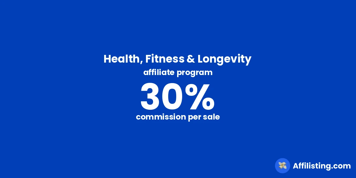 Health, Fitness & Longevity affiliate program
