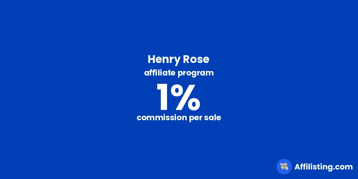 Henry Rose affiliate program