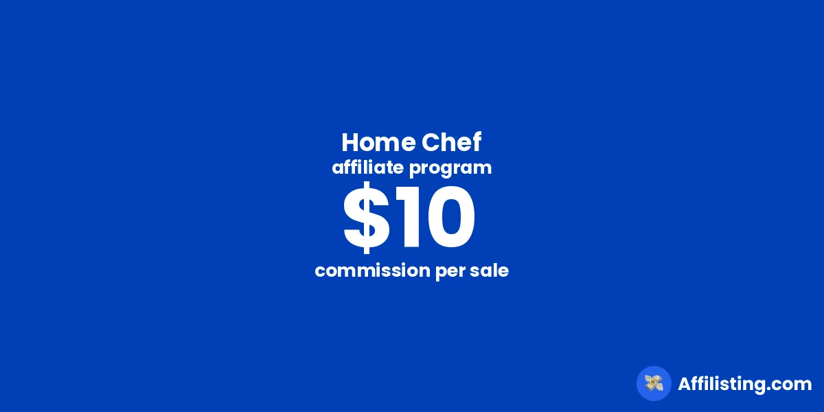 Home Chef affiliate program