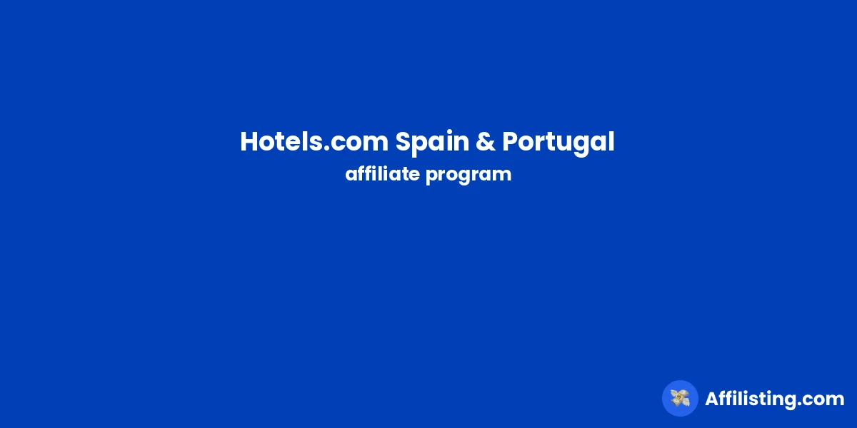 Hotels.com Spain & Portugal affiliate program
