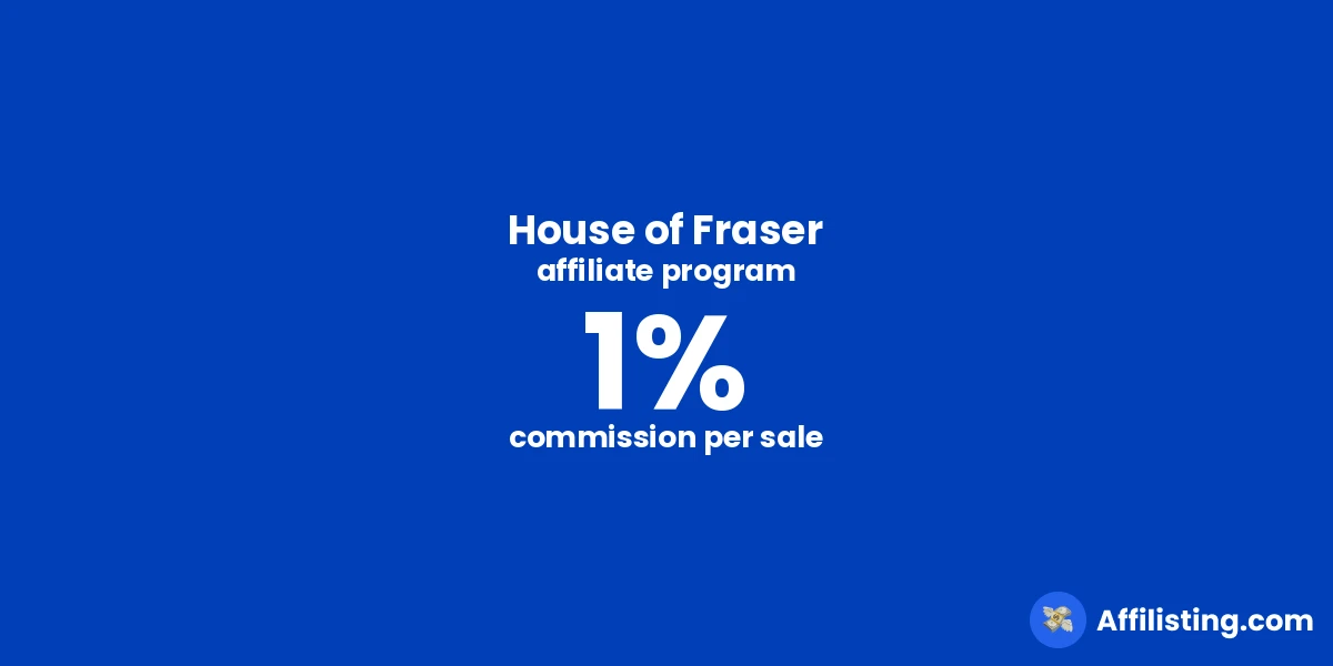 House of Fraser affiliate program