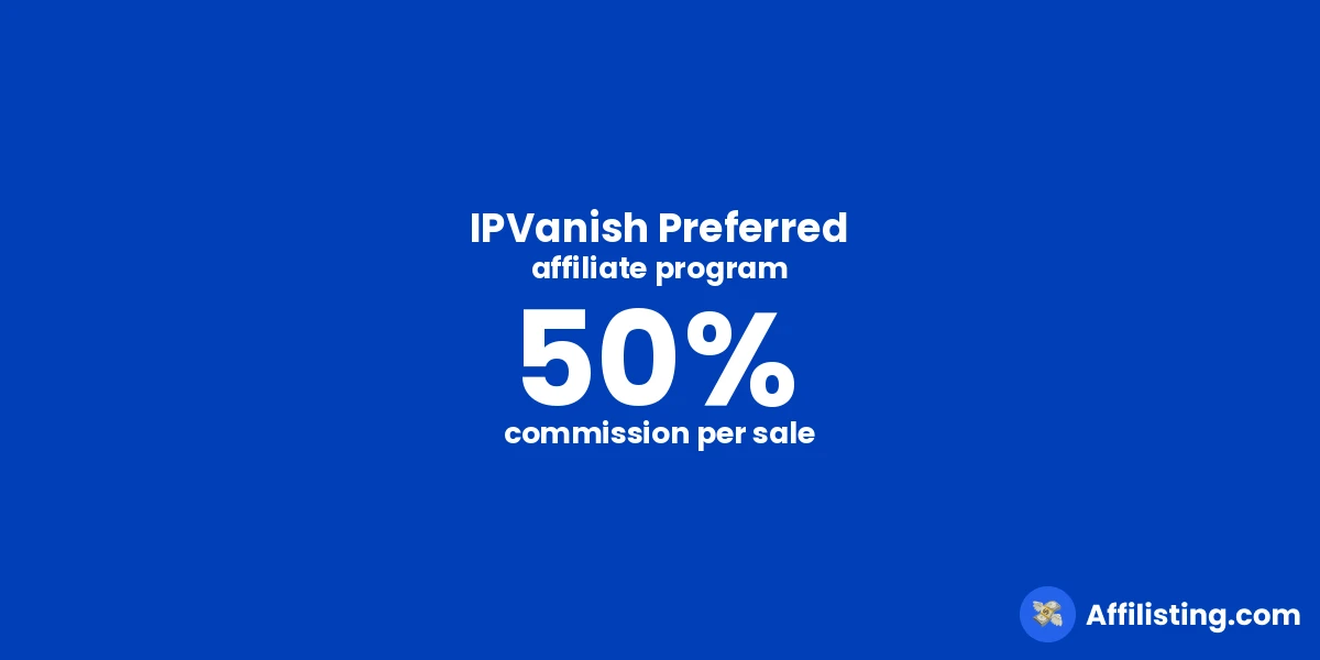 IPVanish Preferred affiliate program