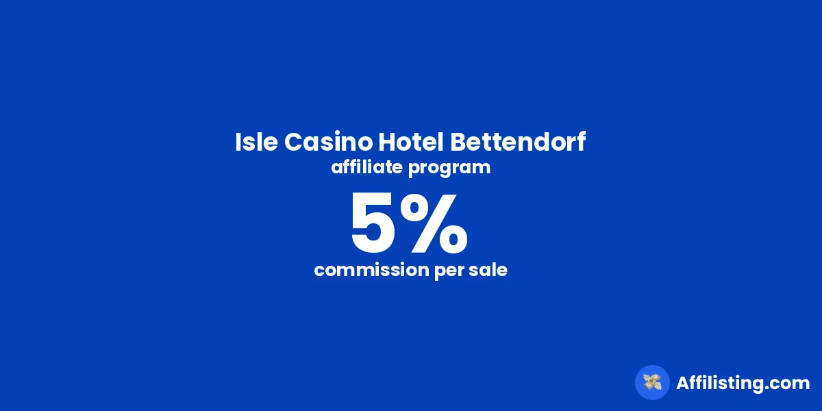 Isle Casino Hotel Bettendorf affiliate program