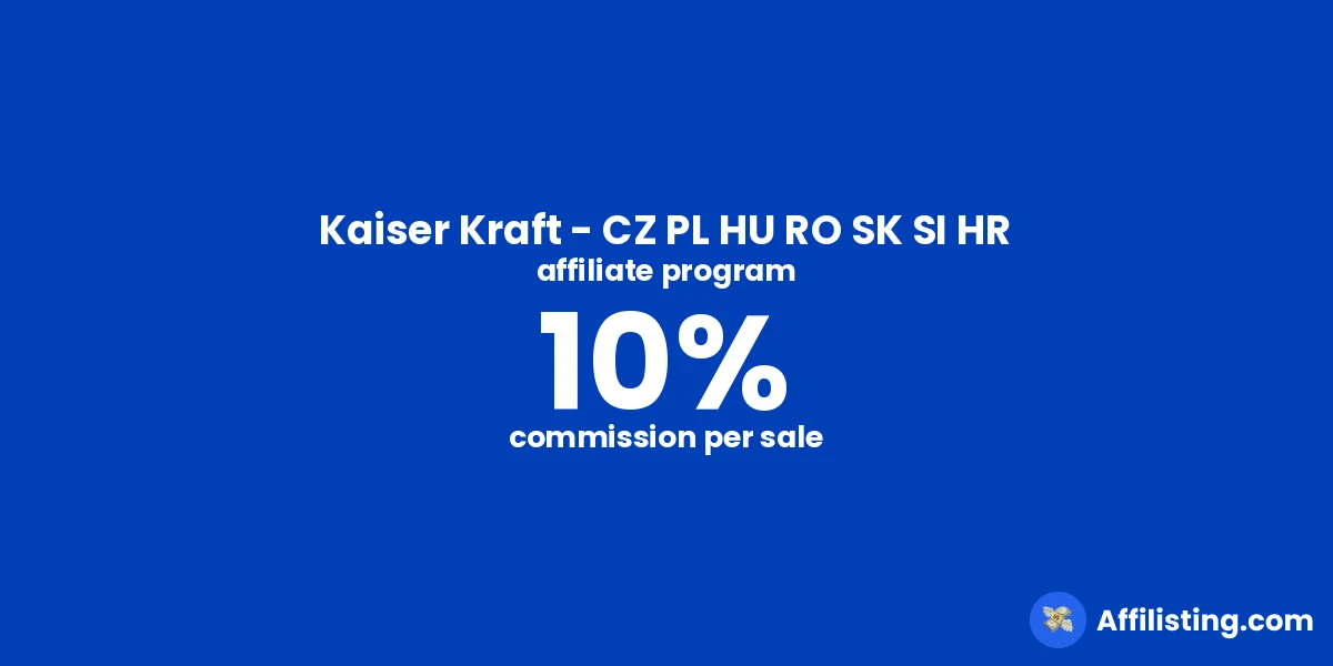 Kaiser Kraft - CZ PL HU RO SK SI HR affiliate program