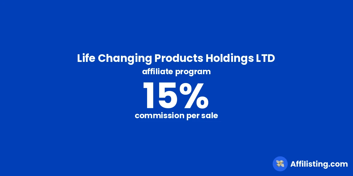 Life Changing Products Holdings LTD affiliate program