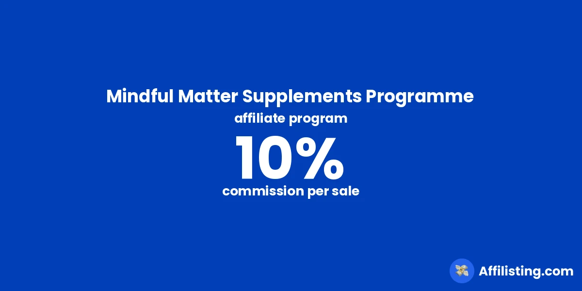 Mindful Matter Supplements Programme affiliate program
