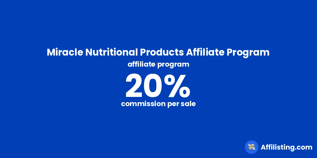 Miracle Nutritional Products Affiliate Program affiliate program