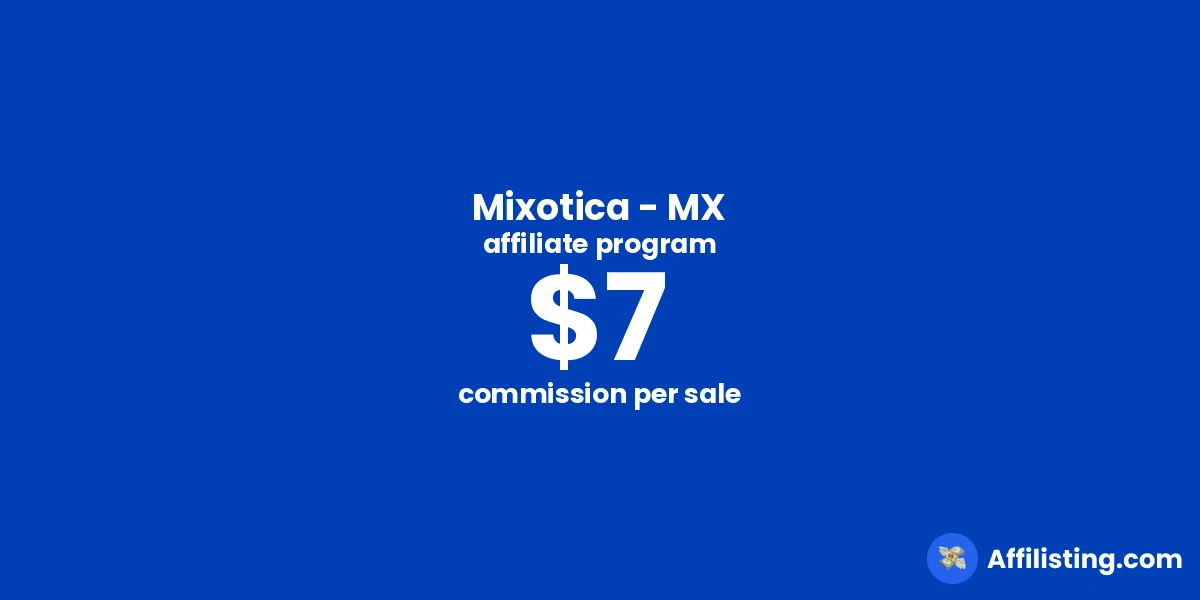 Mixotica - MX affiliate program