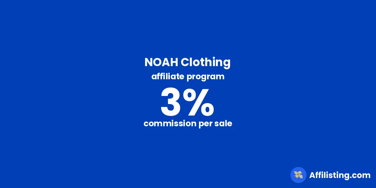 NOAH Clothing affiliate program